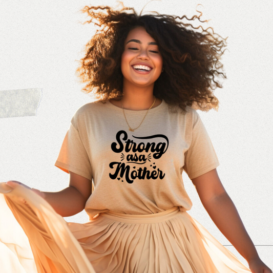 Strong as a Mother T-Shirt