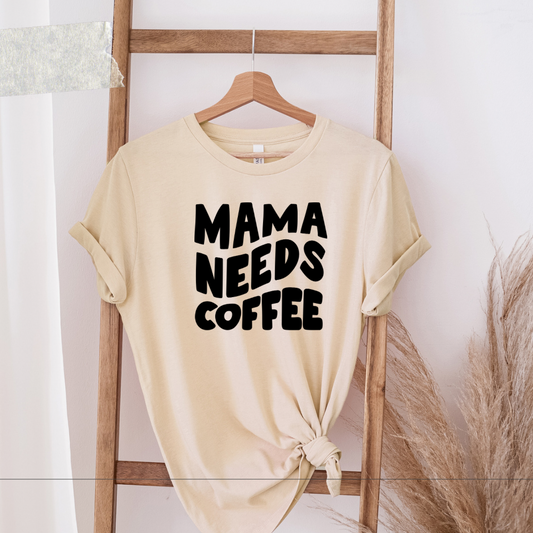 Mama Needs Coffee